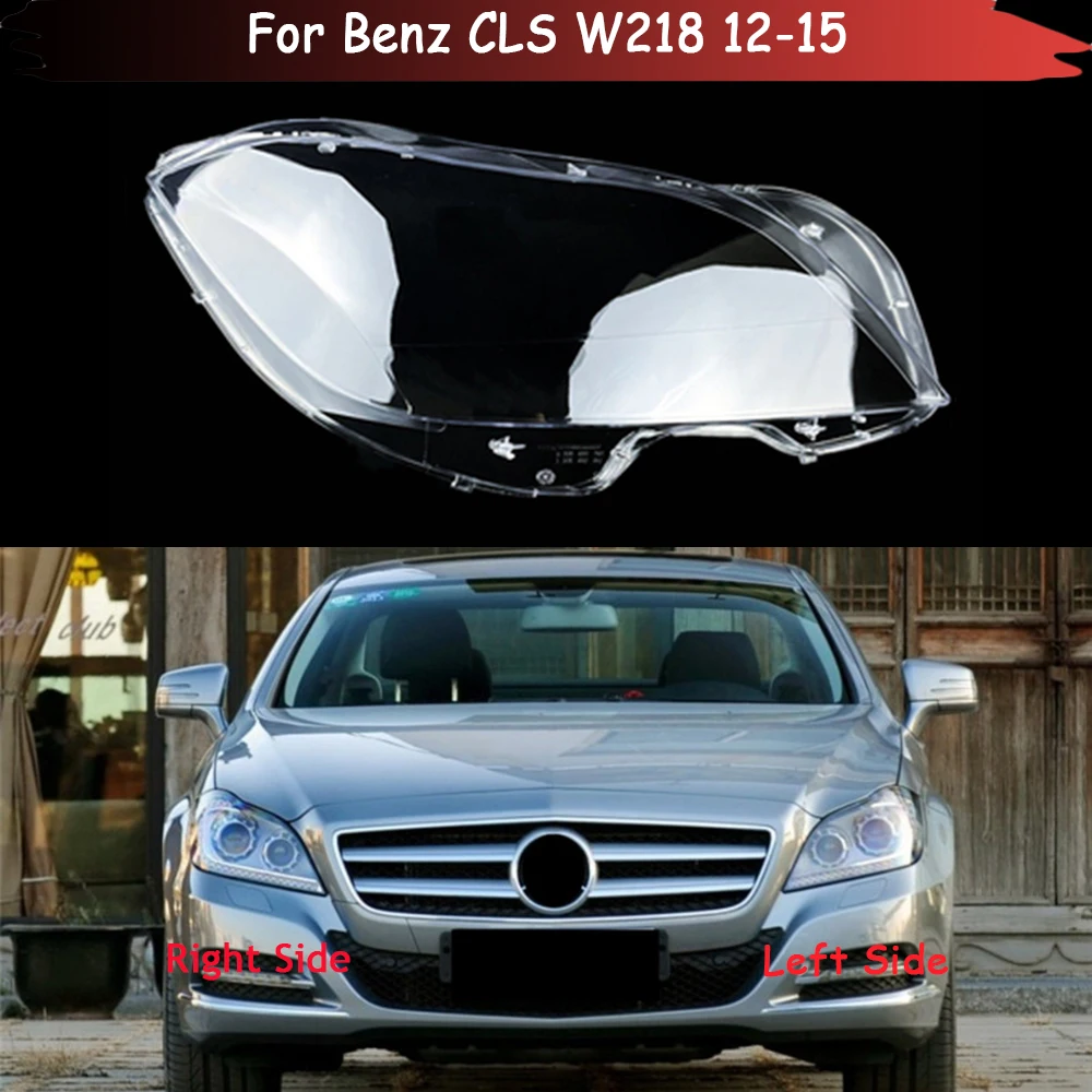 

Car Headlight Glass Headlamp Transparent Lampshade Lamp Shell Auto Lens Cover For Benz CLS W218 CLS260 CLS300 CLS350 2012-2015