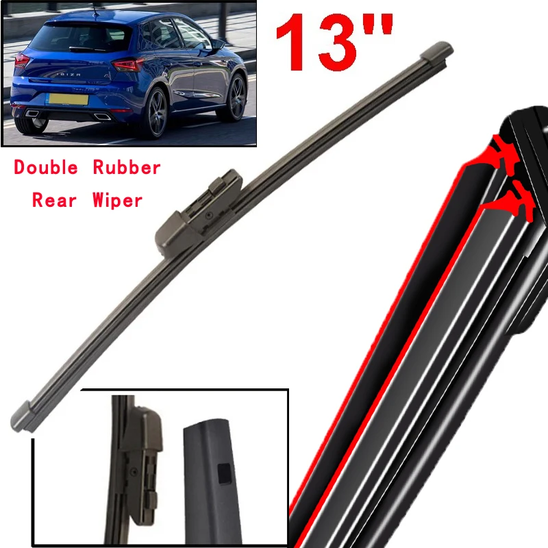 

Car Wiper 13" Rear Wiper Blade For Seat Ibiza 6F 2018 - 2023 Windshield Windscreen Clean Tailgate Window Car Rain Brush