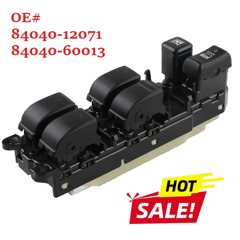 

84040-12071 8404012071 84040-60013 8404060013 Car Power Window Switch Button fit For Toyota 84040-68010 8404068010