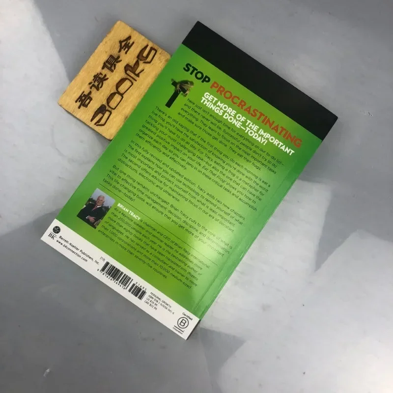 Eat That Frog 21 Great Ways to Stop Procrastinating and Get More Done in Less Time Classic Success Inspirational Books