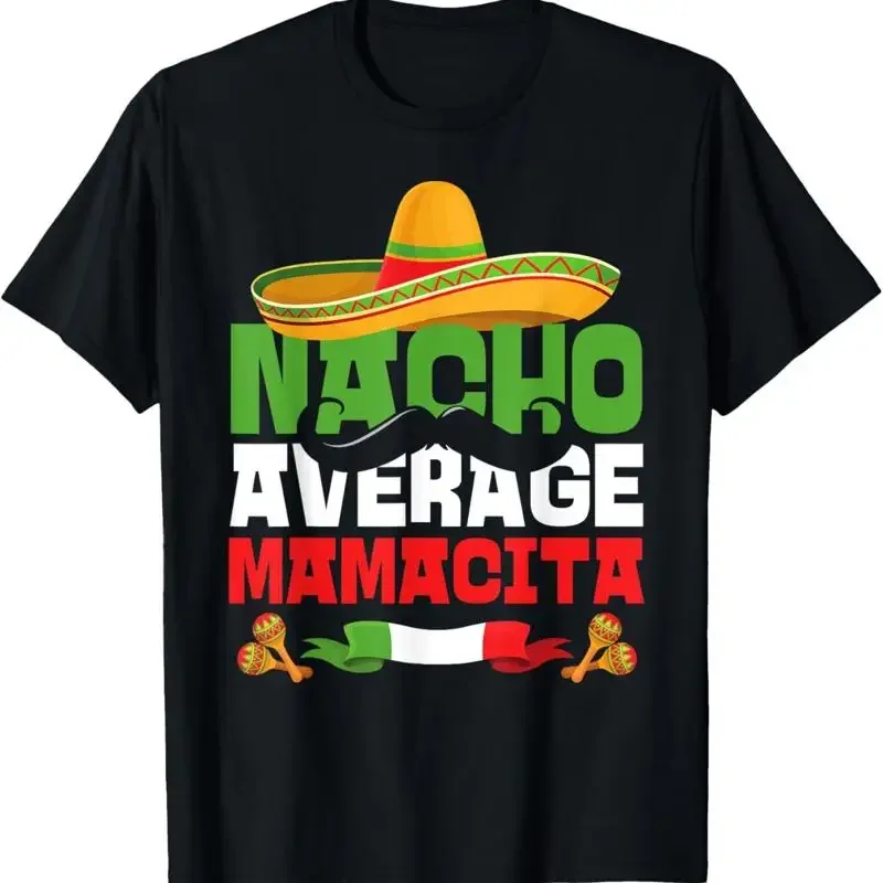 Nacho Average Mamacita Funny Cinco De Mayo Mexican Fiesta T Shirt