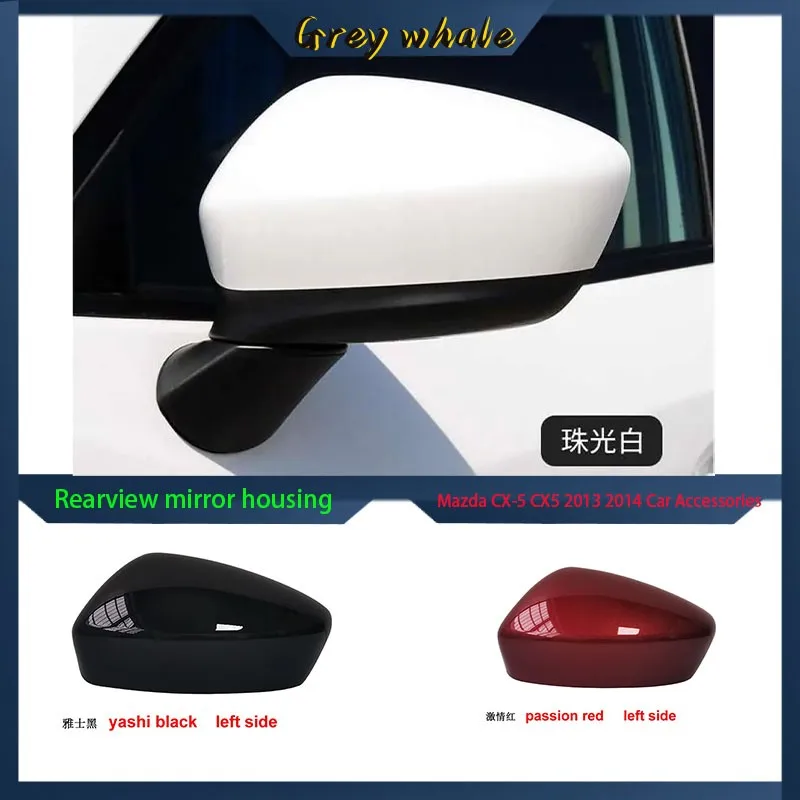 

Car AccessoriesFor Mazda CX-5 CX5 2013 2014 Exterior Rearview Mirror Cover Side Mirrors Housing Shell Color Painted 1pcs