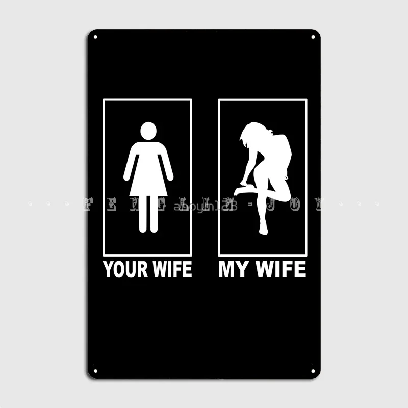 Housewife Sexx Wife Your Wife My Wife Metal Sign Plaques Pub Garage Classic Pub Tin Sign Poster