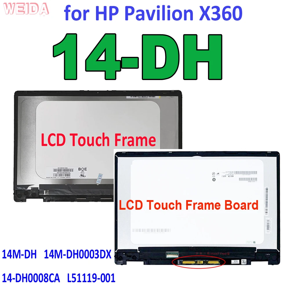 

14'' LCD for HP Pavilion X360 14-DH 14M-DH 14M-DH0003DX 14-DH0008CA L51119-001 Touch Screen Digitizer LCD Display Assembly Frame