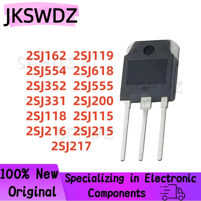 

5PCS- 2SJ162 2SJ119 2SJ554 2SJ618 2SJ352 2SJ555 2SJ331 2SJ200 2SJ118 2SJ115 2SJ216 2SJ215 2SJ217 TO-3P J555 J554 J162 J119 J200