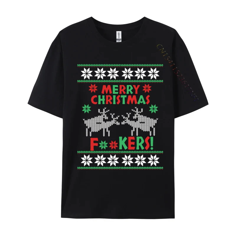 

Funny Reindeer Ugly Sweater Merry Christmas Fuckers T-Shirts Personalized Men T Shirt On Sale Cotton Tops Shirts Custom