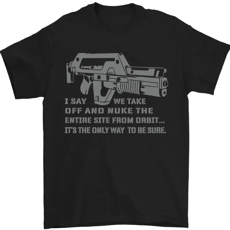Nuke the Entire Site From Orbit Alien Mens T Shirt 100 Cotton