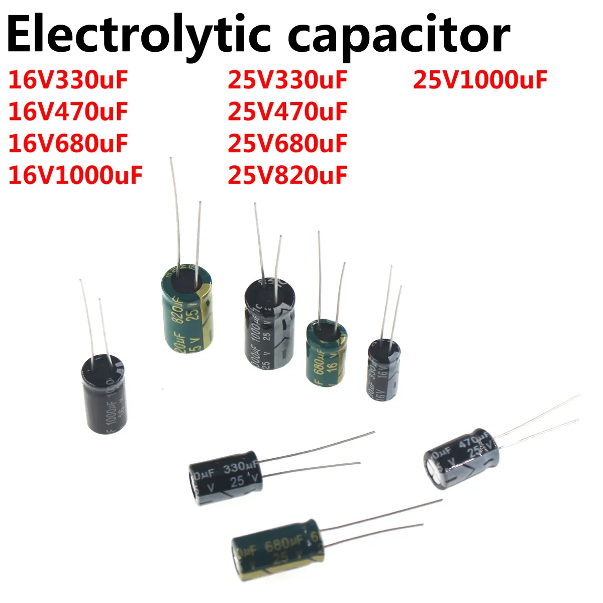 

100pcs capacitor 16v 330uf 16v 470uf 16v 680uf 16v 1000uf 25v330uf 25v 470uf 25v 680uf 25v 820uf 25v 1000uf