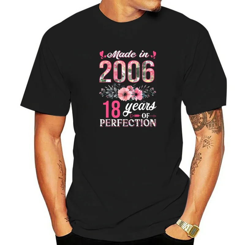 

Funny Made in 2006 Flower All Vintage Parts 18 Years Old T Shirts Graphic Streetwear Short Sleeve Classic Gifts T-shirt 1232