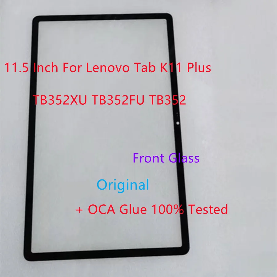 

New 11.5 Inch For Lenovo Tab K11 Plus TB352XU TB352FU TB352 Touch Screen Front Glass LCD Outer Panel + OCA Glue 100% Tested