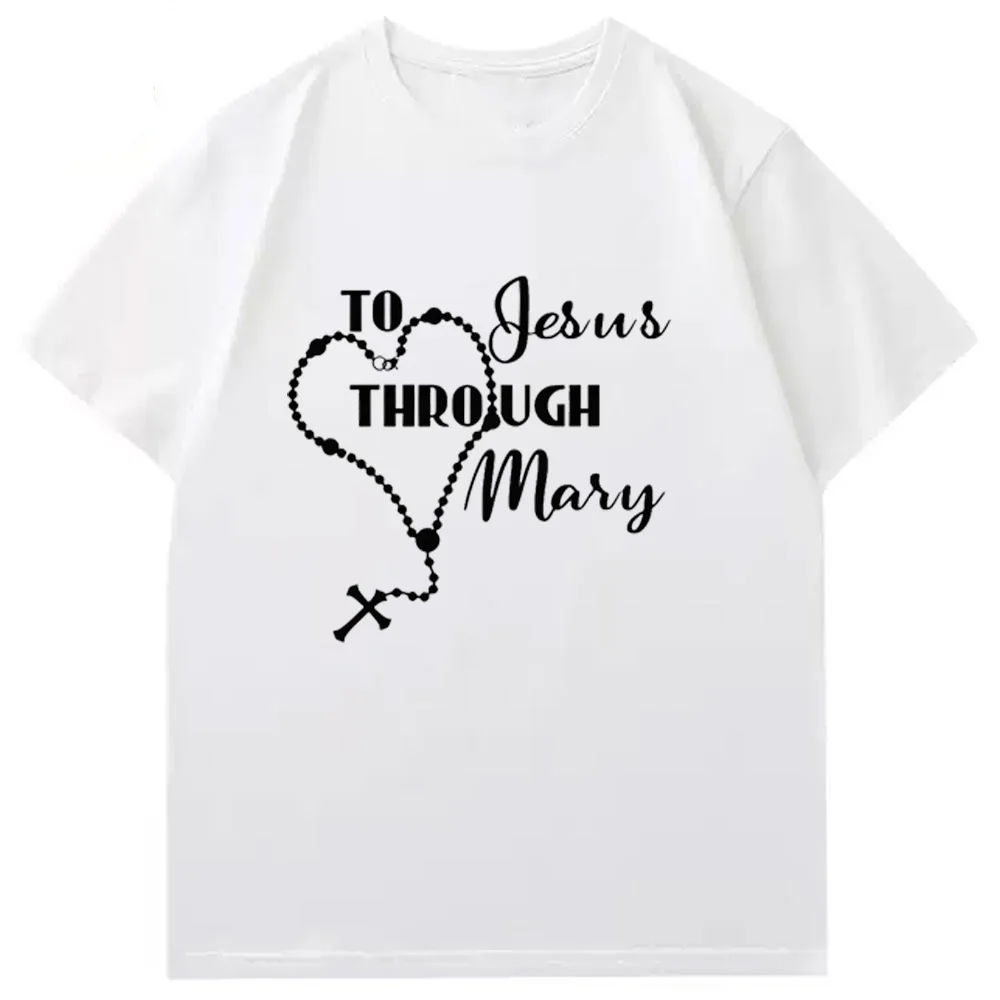 Marian Devotion Shirt To Jesus Through Mary T-Shirt Memory of Jesus Christ Religion Kawaii Clothes Graphic Camisetas