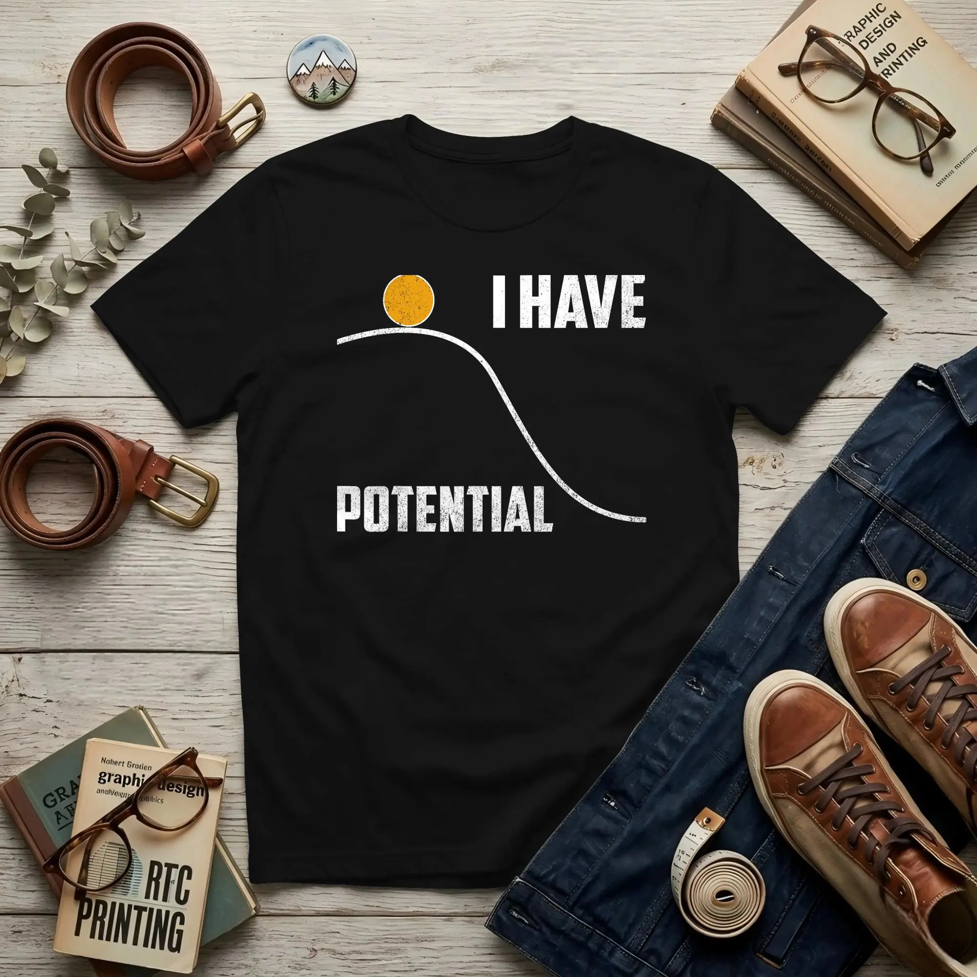 I Have Potential Men T Shirts Science Leisure Tees Short Sleeve Round Neck 100% Cotton New Arrival Clothes T-Shirt