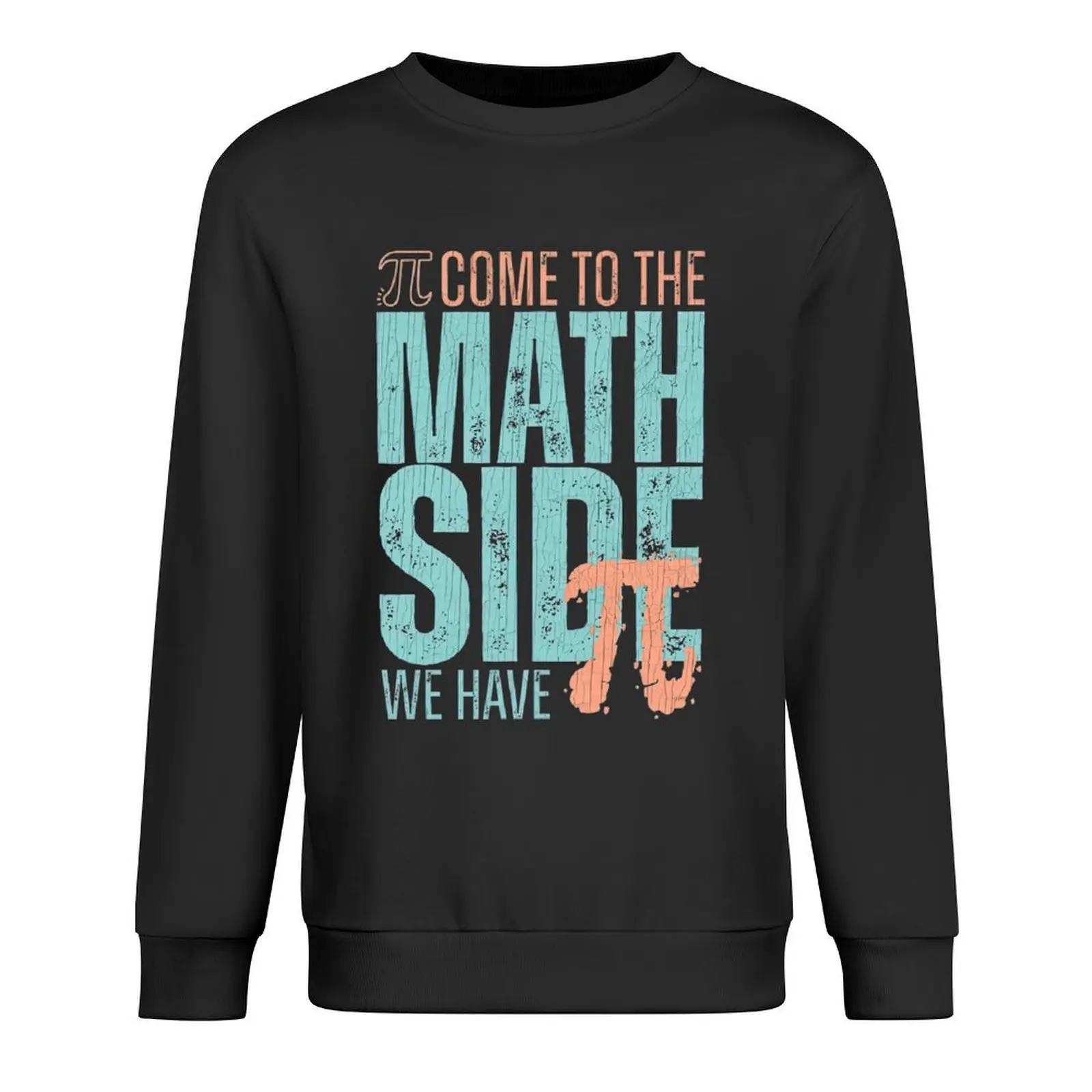 

Come To The Math Side We Have Pi Happy Pi Day Pullover men's sweat-shirt set tracksuit men mens designer clothes new sweatshirt