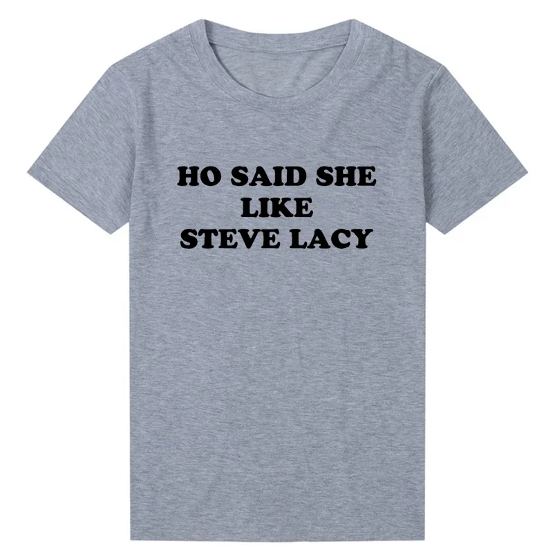 Ho Said She Like Steve Lacy Letters Printed Women's T Shirts Cotton Aesthetic Graphic Tee Gothic Y2k Tops Femme Clothes O Neck