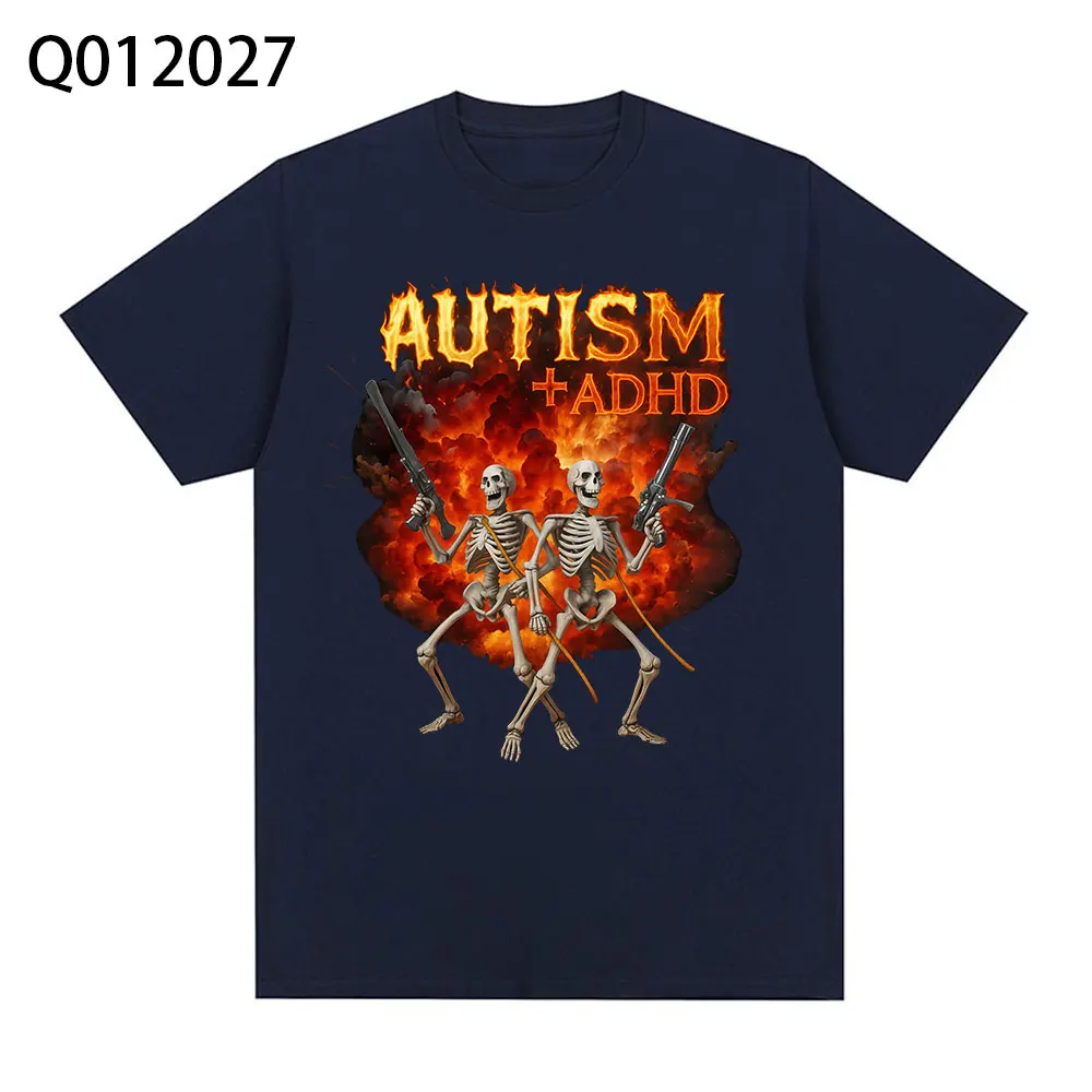 Autism ADHD Skeleton Meme T Shirt Humor Funny Skull Men Women Fashion T-shirt Casual 100% Cotton Short Sleeve Oversized T-shirts
