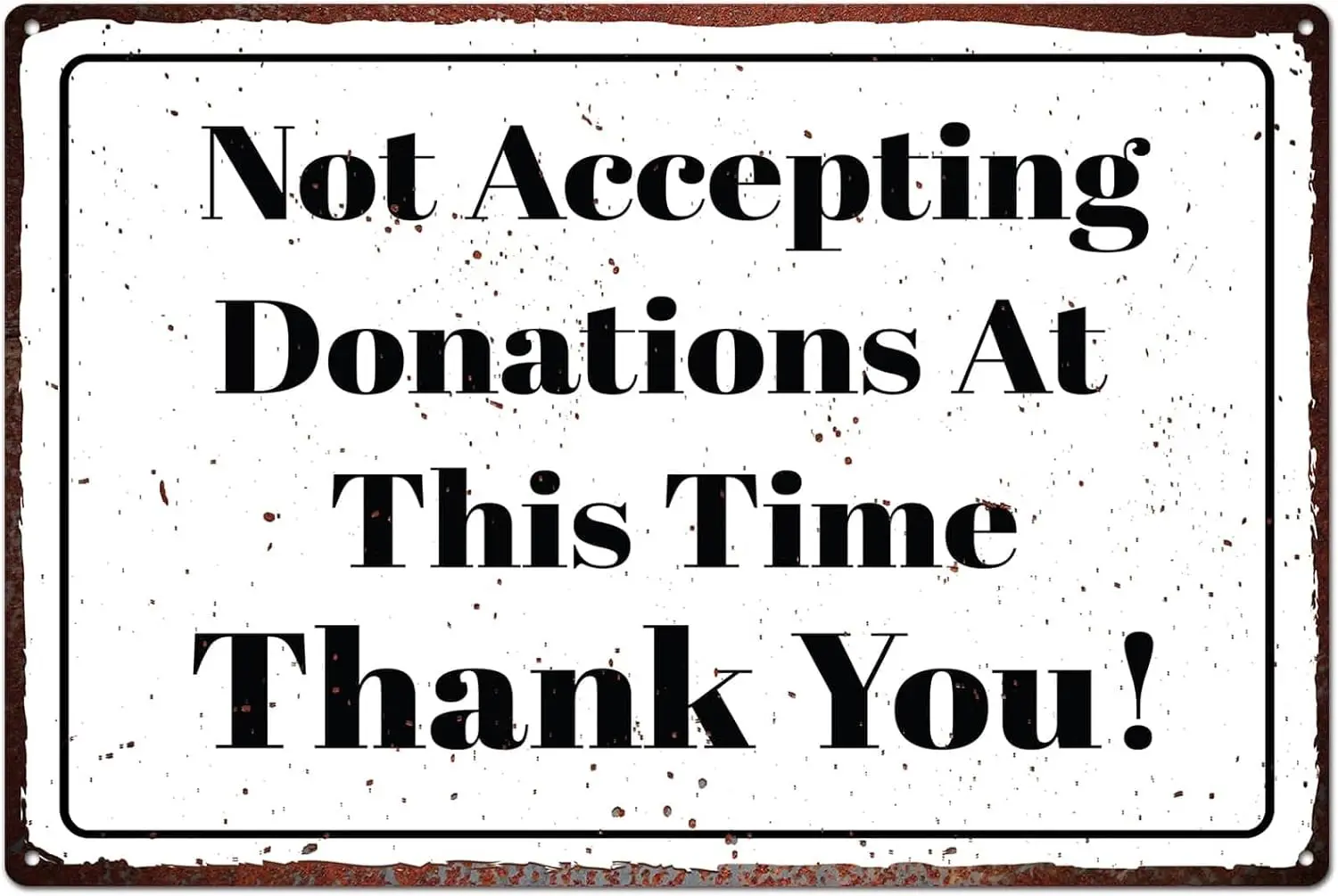 Not Accepting Donations At This Time Metal Tin Sign, Not Accepting Donations At This Time Thank You Art Wall Decor Signs Retr