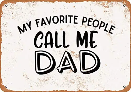 Metal Sign - My Favorite People Call Me Dad 2 - Vintage Look