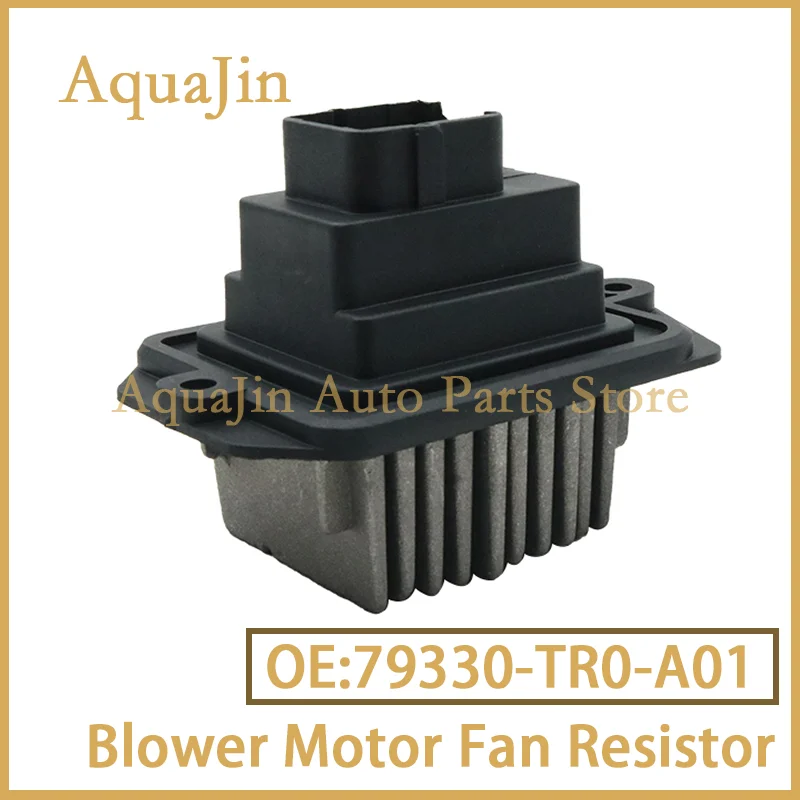 

79330-TR0-A01 Резистор двигателя вентилятора для Acura ILX RDX 2013 ~ 2018 2015 Honda Accord Civic GX SE CR-V CRV Подходит для автомобиля OEM 79330TR0A01