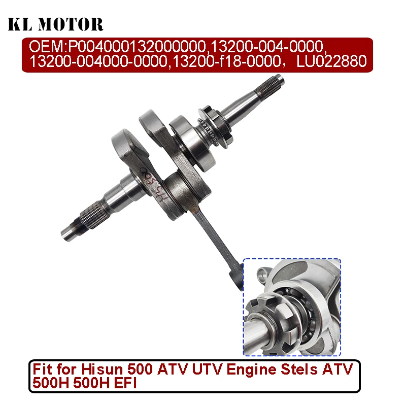 

Crankshaft Connecting Rod Assy For Hisun 500 ATV UTV Engine Stels ATV 500H 500H EFI LU022880 Spare Part 13200-004-0000 13200-F18