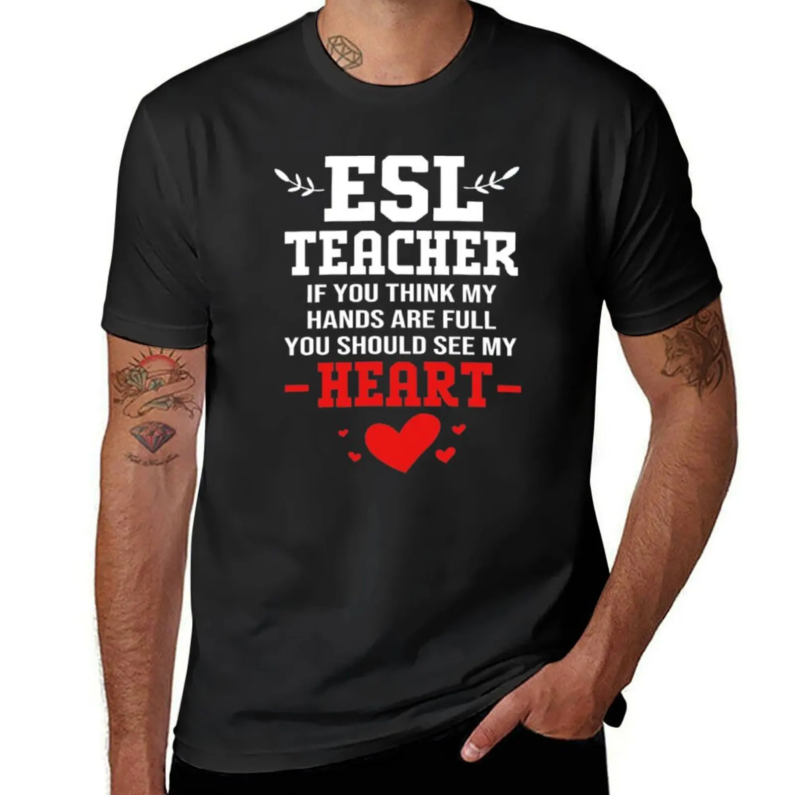 Esl teacher think my hand see my heart T-Shirt vintage summer top mens funny t shirts