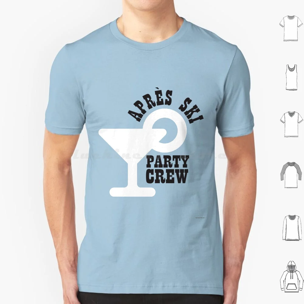 Après Ski Party Crew T Shirt Cotton Men Women DIY Print Snow Winter Snowboarding Skiing Ski Skier Apres Ski Powder Downhill