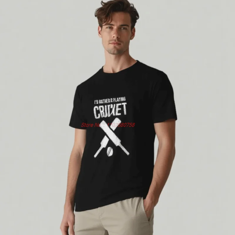 I'd Rather Be Playing Cricket Summer Fashion Cotton Graphic T Shirts Short Sleeve T-Shirts High Quality Tees Tops Mens Clothes