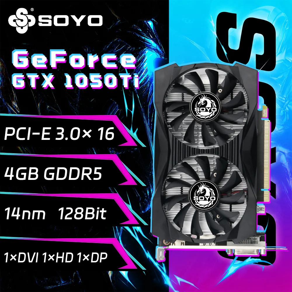 SOYO Graphics Cards NVIDIA GeForce GTX 1050 Ti  4G GDDR5  128bit  HDMI*1 DVI*1 DP*1 Video Card For Desktop Gaming Computer GPU G