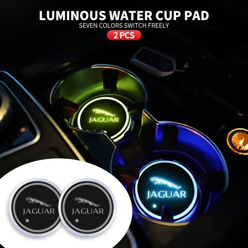 

1/2PCS car luminous water coaster car colorful atmosphere light non-slip mat For Jaguar XJ XF XK XFR X-TYPE Auto Accessories