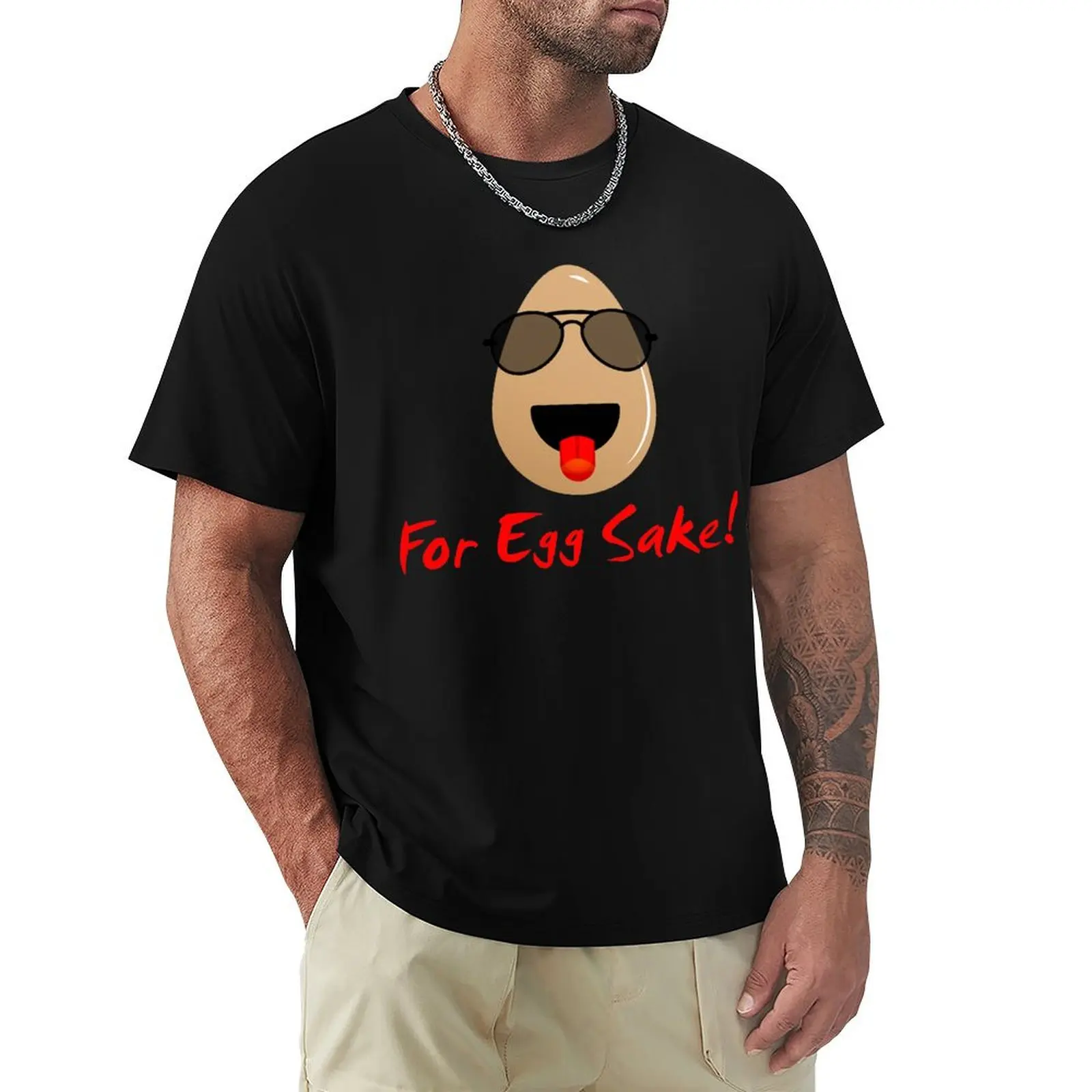 

For Egg Sake T-Shirt cotton man t-shirts clothes shirts graphic funny gifts compression shirt men