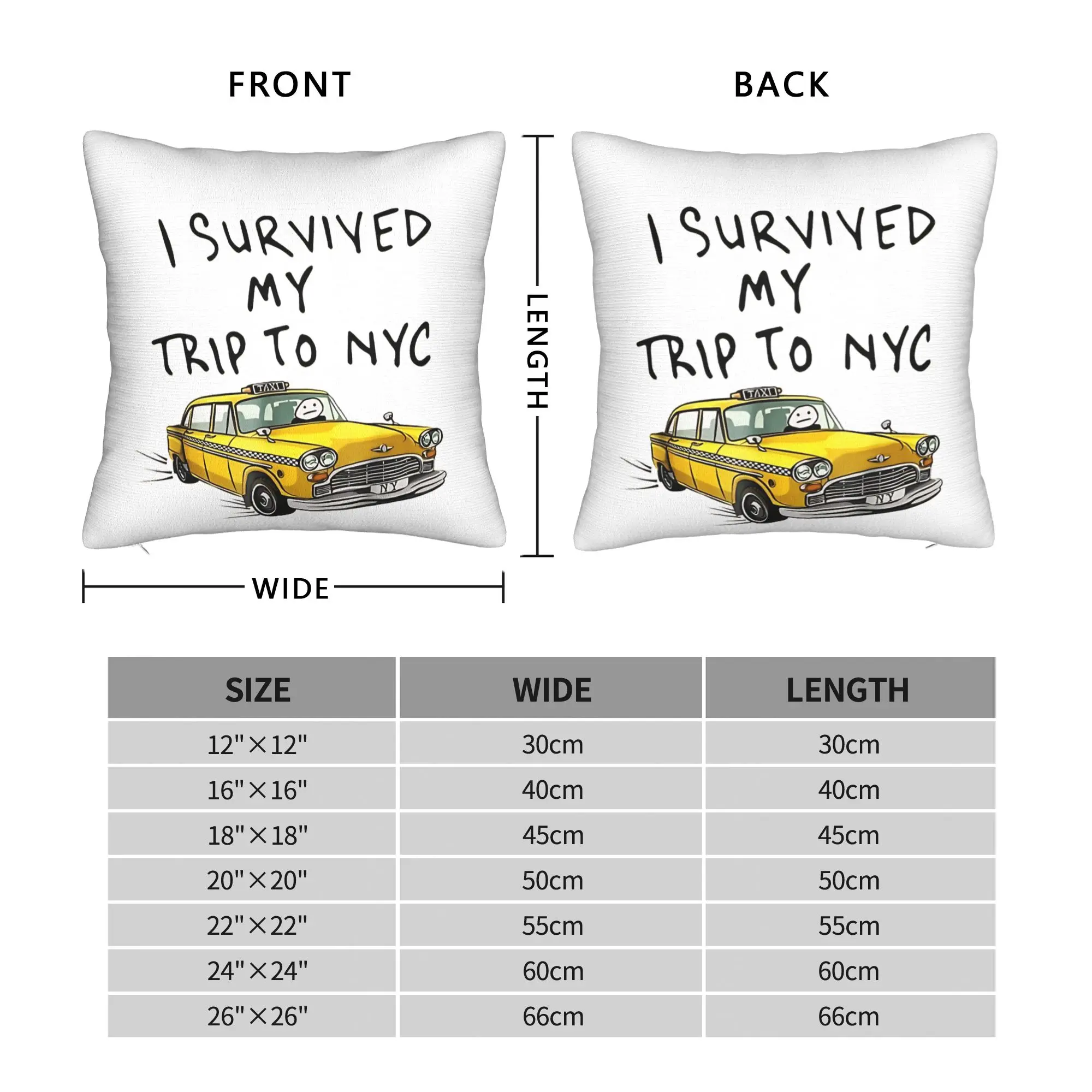 I Survived My Trip To NYC  Square Pillow Case Yellow Taxi Cushion Cover Creative Zipper Decorative Pillowcover for Home 45x45cm