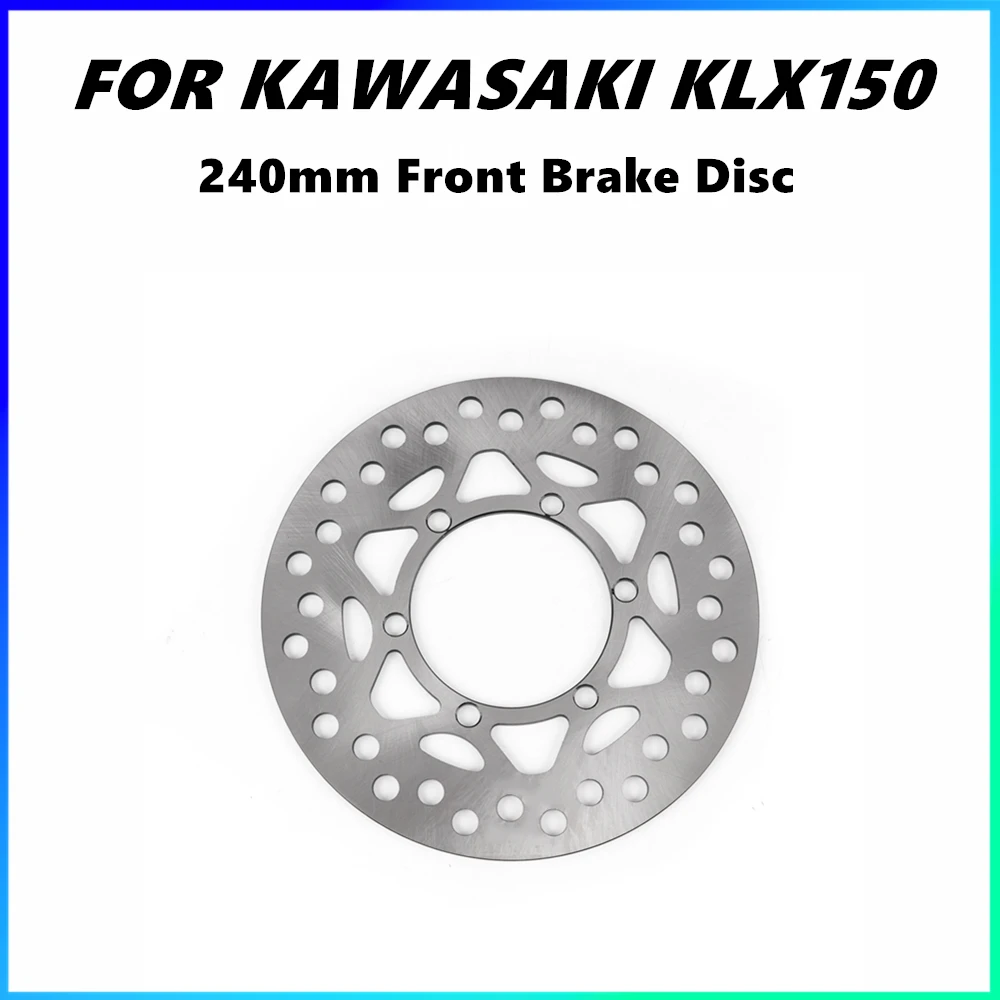 Motorrad Vorne Bremsscheibe Rotor Für Kawasaki KLX150 änderung Schwimmende scheibenbremse 240 MM