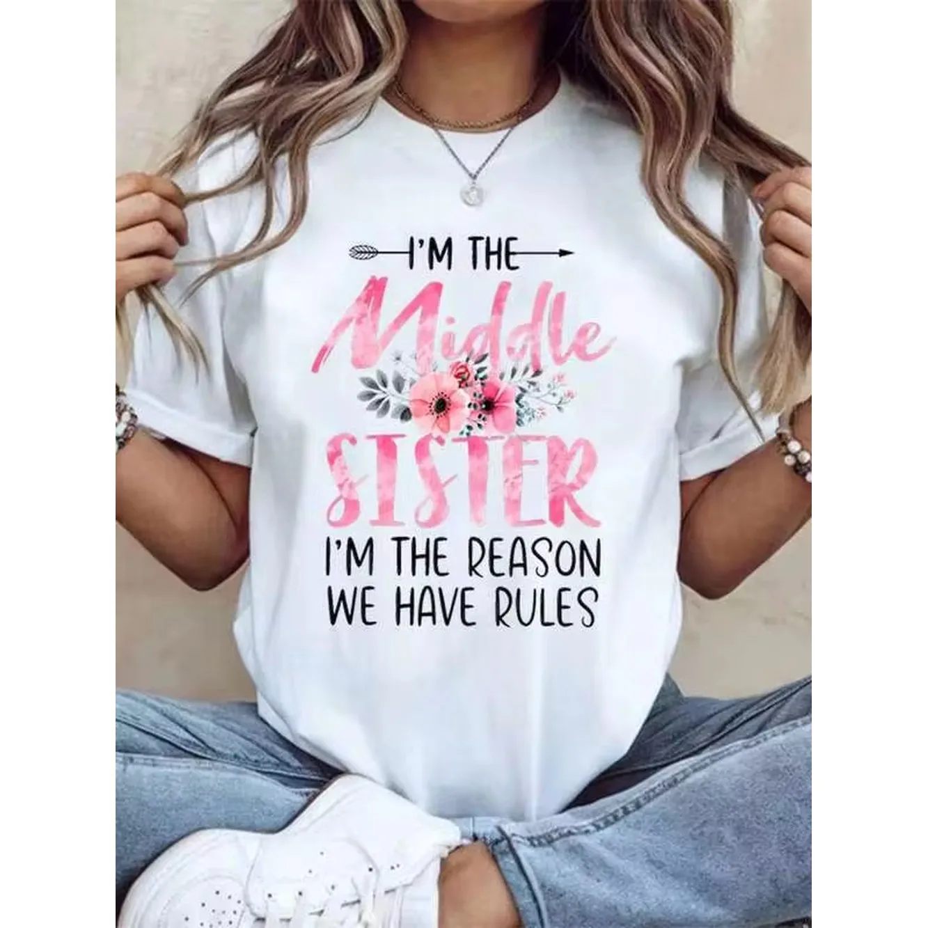 I M The Middle Sister I M The Reason We Have Rules Floral Design T Shirt For Women Family Sibling Gift Birthday Christmas Holiday Wear,220g