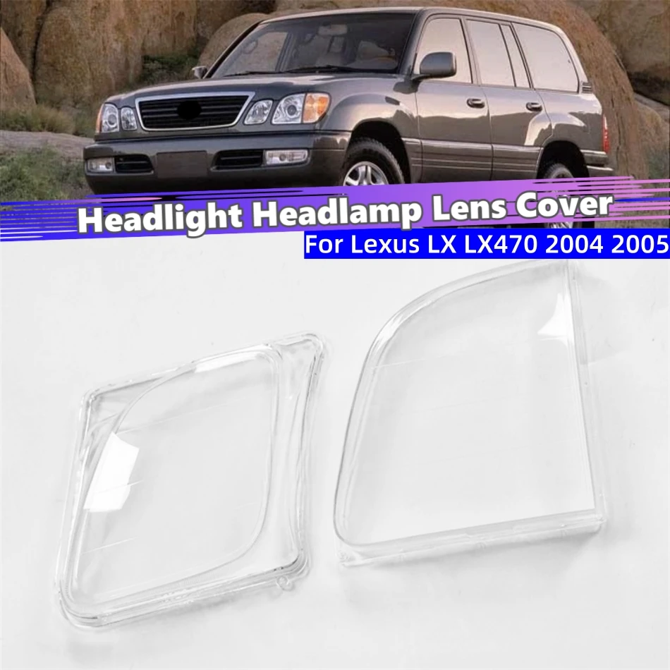 

For Lexus LX LX470 2004 2005 Car Gadgets Lampshade Cover Headlights Lights Glass Car Front Headlight Lens Cover Lights Shell