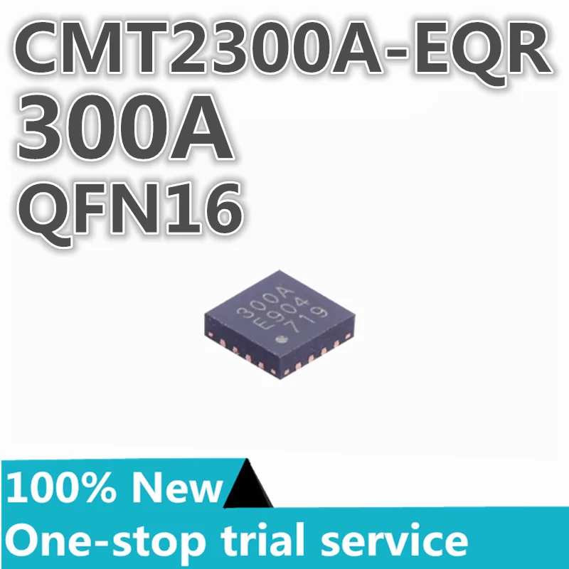 5-100pcs %New stock  CMT2300A-EQR marking 300A  433MHz RF wireless transceiver chip package QFN-16
