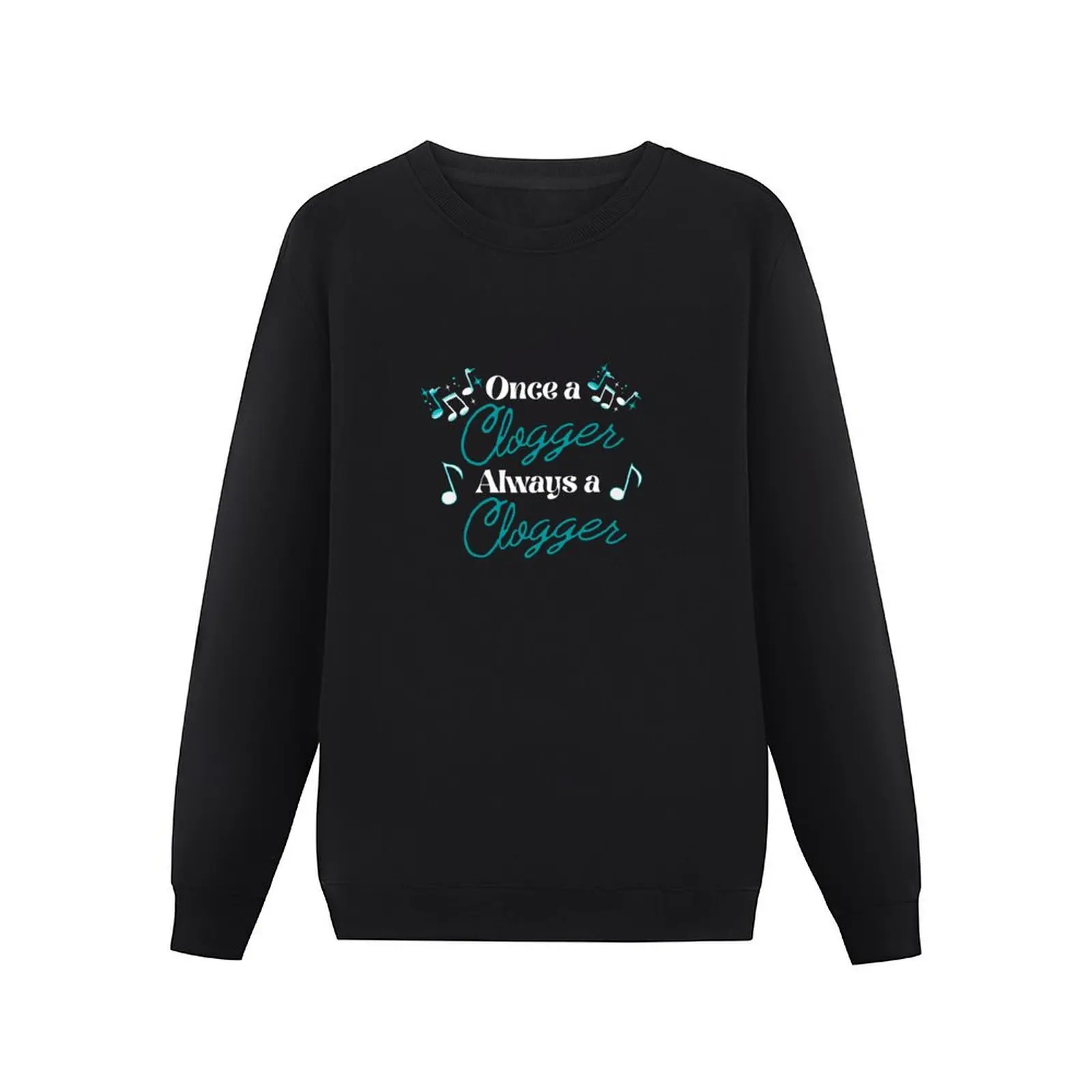 Once A Clogger, Always A Clogger. Gift for Cloggers Pullover Hoodie anime clothing men sweatshirt