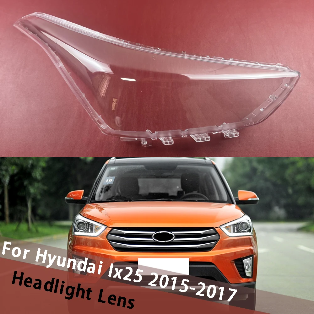 

For Hyundai Ix25 2015 2016 2017 Car Headlight Cover Headlamp Lens Housing Transparent Lampshades Shell Replace Original Glass