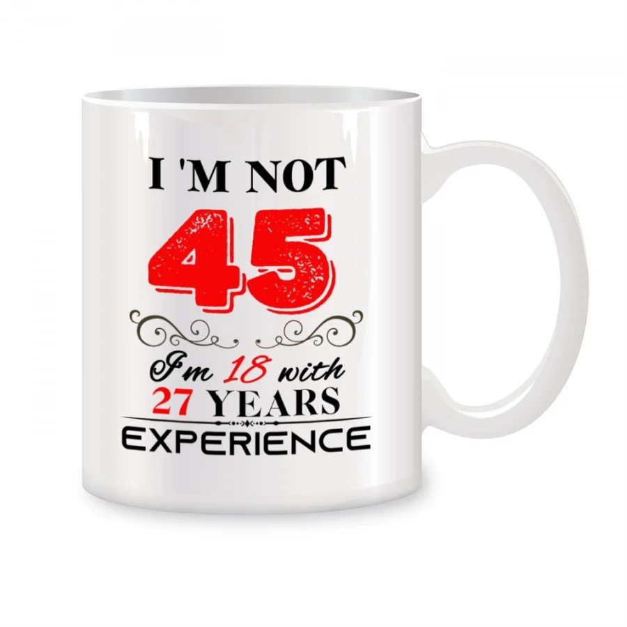 

45th Birthday Mug for Women Men Mugs For Mom Dad Grandma Grandpa Christmas Birthday Novelty Coffee Ceramic Tea Cups White 11 oz