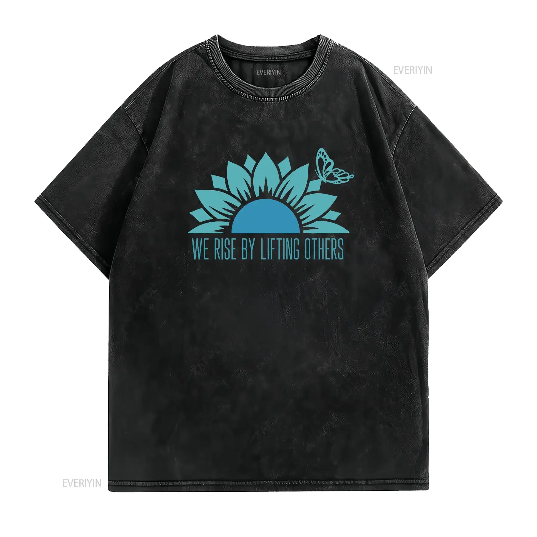 We Rise by Lifting Others T Shirt Inspirational Motivational Sunflower Aesthetic Turquoise for Women vintage Washed Unisex Soft
