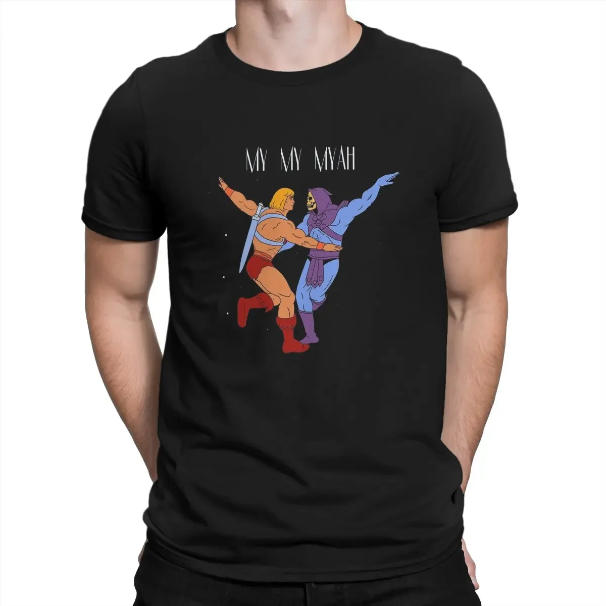 He Man the Master of the Universe MY MY MYAH Tshirt Homme Men's Clothes Polyester T Shirt For Men