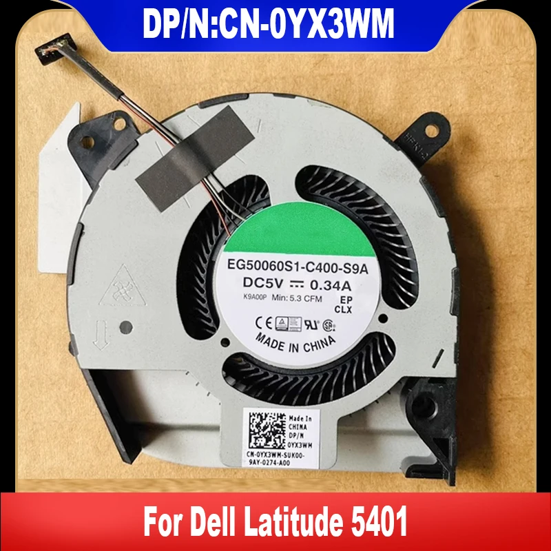 

0YX3WM New Original For Dell Latitude 5401 Laptop Cooling Fan Cooler Fan Heatsink Radiator EG50060S1-C400-S9A YX3WM CN-0YX3WM