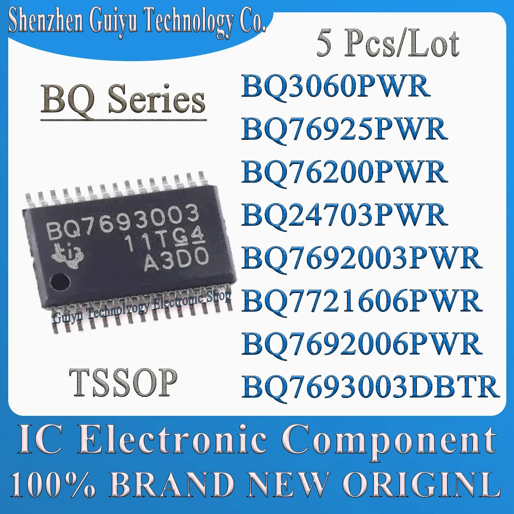 

5 Pcs/Lot BQ3060PWR BQ76925PWR BQ76200PWR BQ24703PWR BQ7692003PWR BQ7721606PWR BQ7692006PWR BQ7693003DBTR TSSOP BQ IC Chip