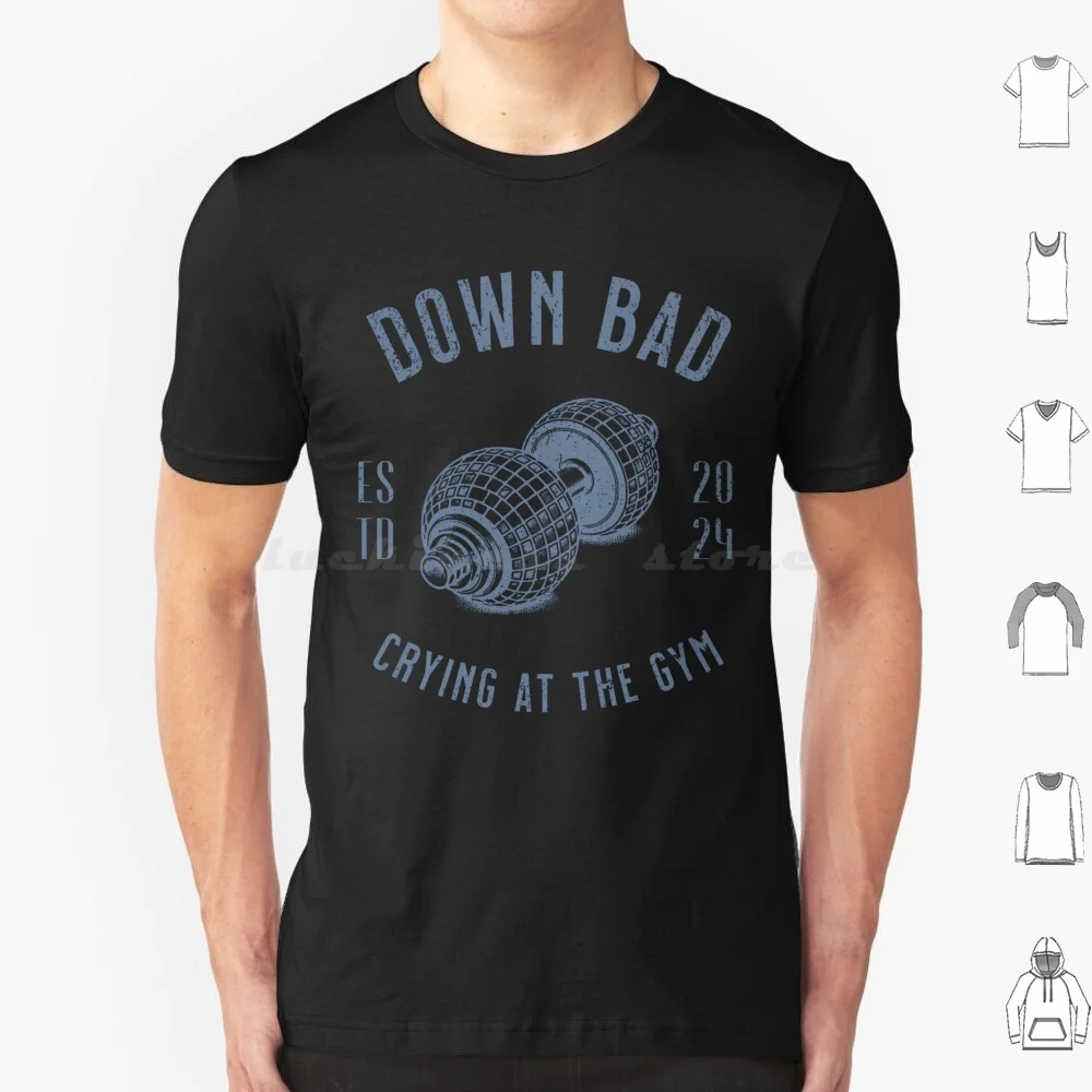 Down Bad Crying At The Gym Est 2024 T Shirt Big Size 100% Cotton Loml Loss Love Tortured Poets Department Ttpd New Album The