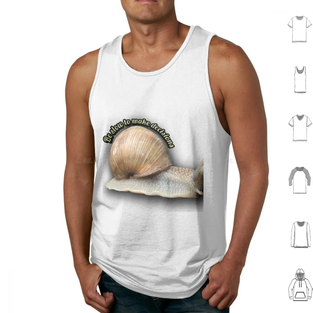 T-Shirt Be Slow To Make Decisions Tank Tops Vest Sleeveless Be Slow To Make Décisions Classique Of Man And Women