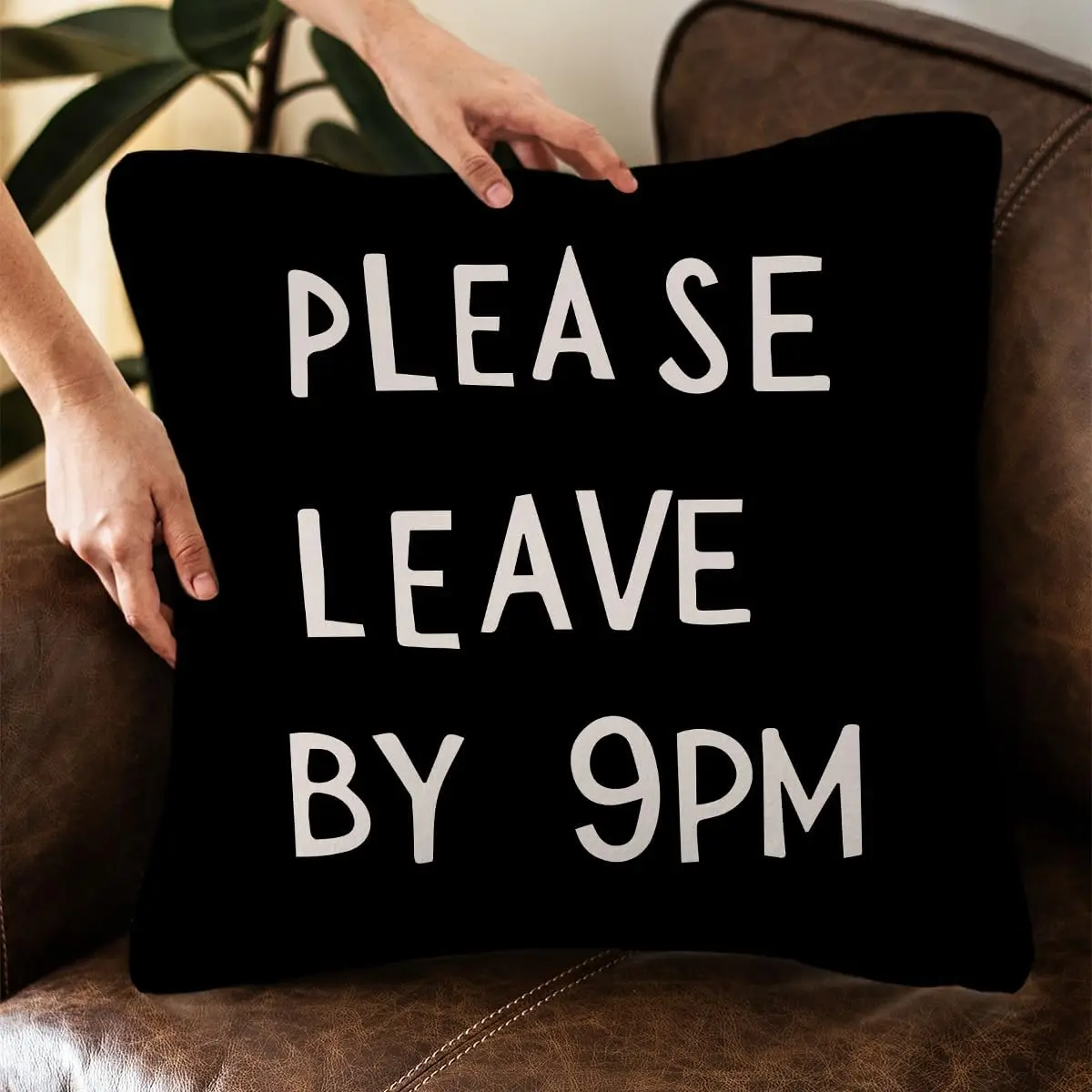 

Funny Quote Pillowcase, Please Leave By 9PM Cushion Cover, Black and White Typography Decor, Novelty Throw Pillow for Bedroom