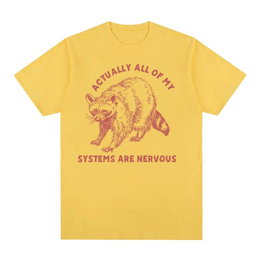Funny Raccoon Mental Health T Shirt Actually All of My Systems Are Nervous Meme Tees Men Women Casual Humor Short Sleeve T-shirt