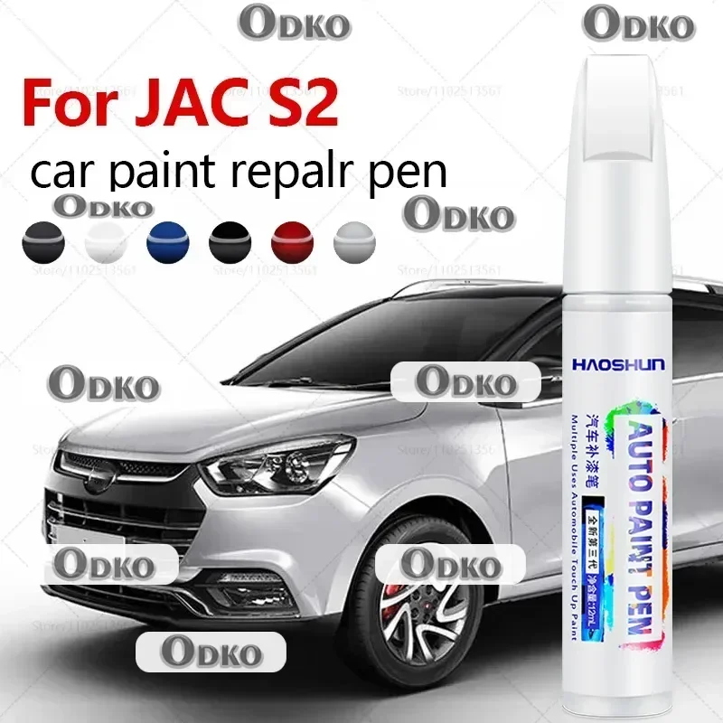 For JAC S2 2015-2020 S2 Paint Repair Pen Touch Up Scratch Remover DIY Auto Accessories Black White Orange Silver Brown Green Red
