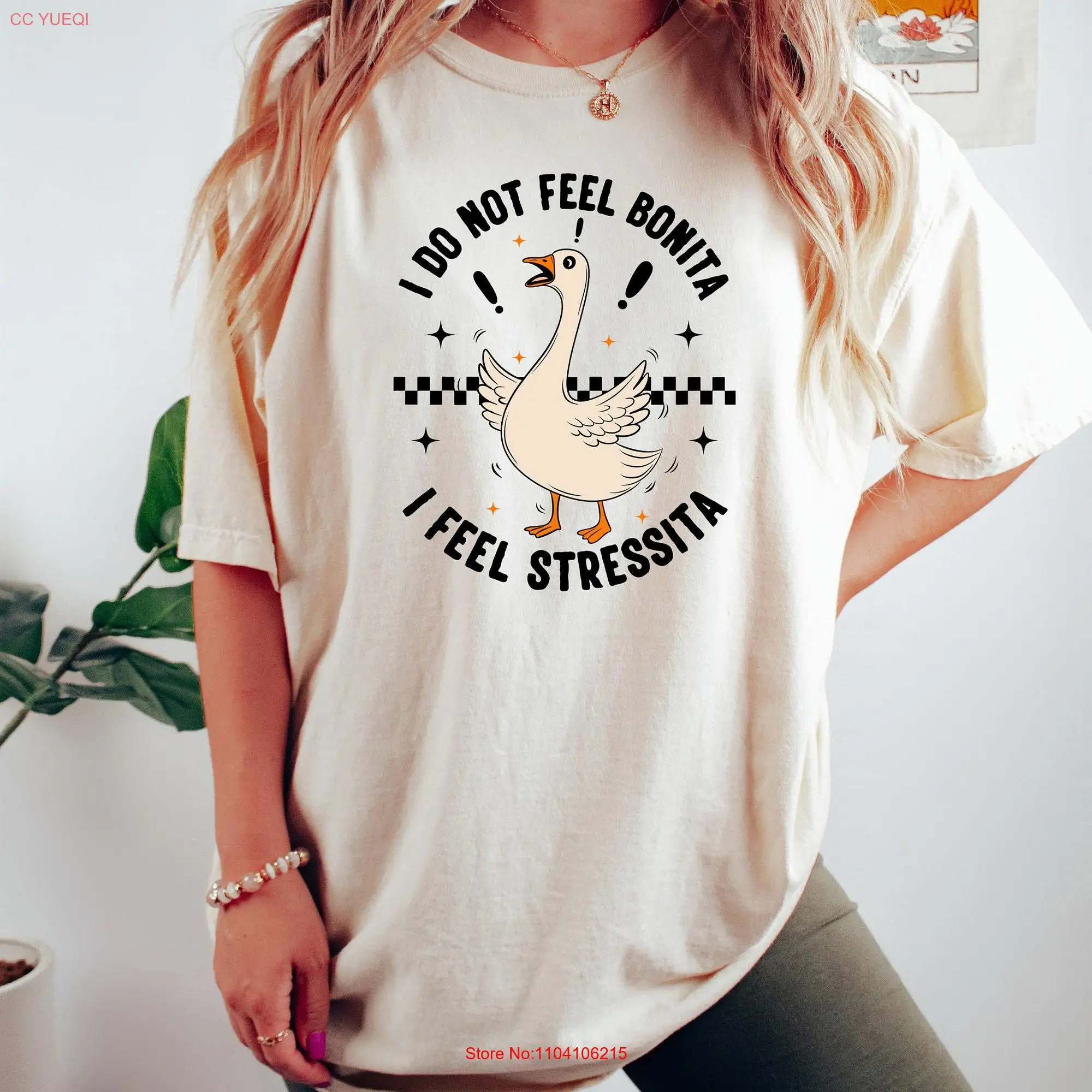 I Do Not Feel Bonita Stressita SweaT T Shirt Latina Silly Goose Trending Mexican American Spanish long or short sleeves