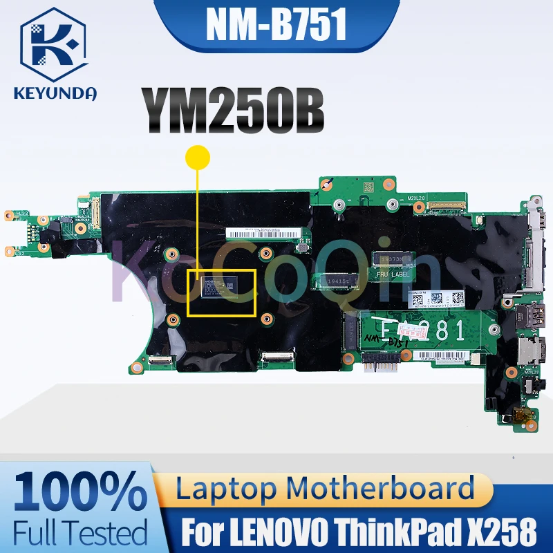 For LENOVO ThinkPad X258 Notebook Mainboard NM-B751 YM250B Laptop Motherboard Full Tested