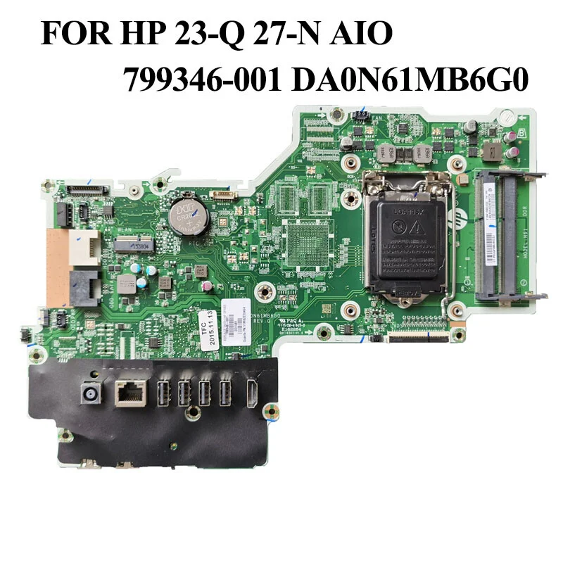 

FOR HP 23-Q 27-N AIO integrated Motherboard Tested 100% DA0N61MB6G0 799346-001