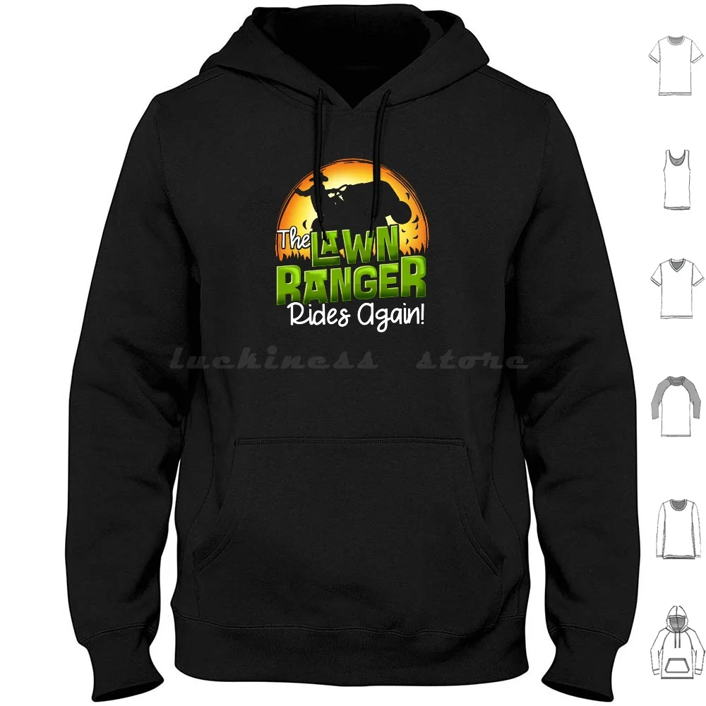 The Lawn Ranger Rides Again-Mowing Tractor Shirt Hoodies Long Sleeve Lawn Ranger Lawn Mower Lawn Mowing Lawn Garden